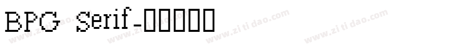 BPG Serif字体转换